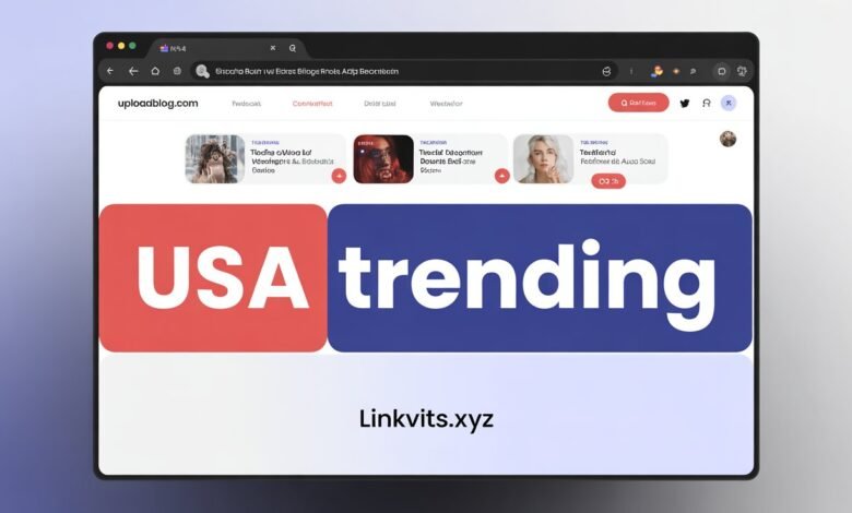 Uploadblog.com In USA Trending