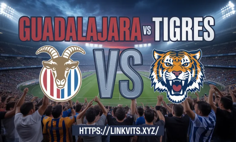 Guadalajara vs Tigres