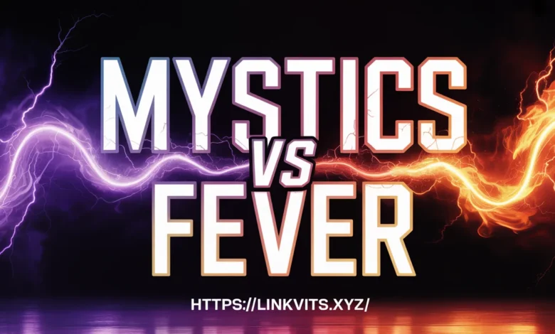 Mystics vs Fever